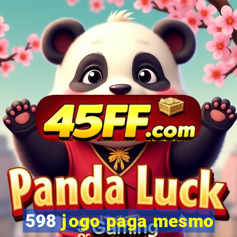 598 jogo paga mesmo